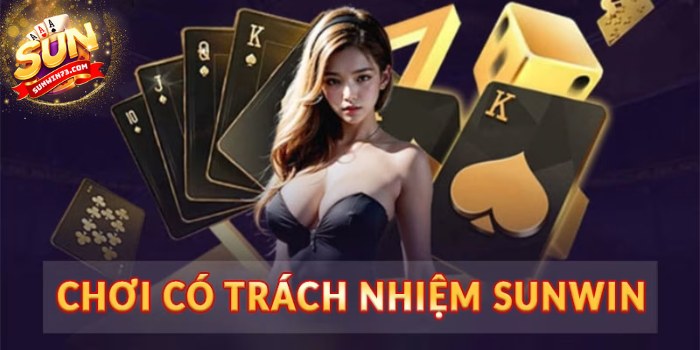 Tại sao chơi có trách nhiệm lại quan trọng tại Sunwin?