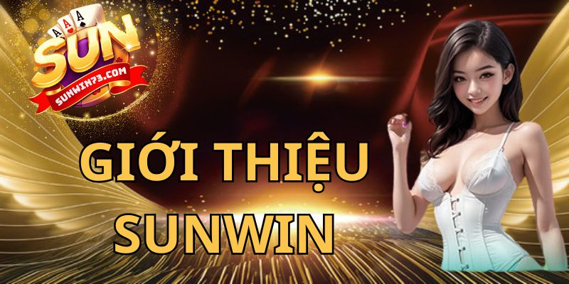 Giới thiệu Sunwin có gì hấp dẫn?