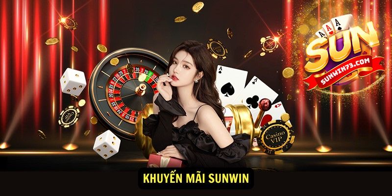 Làm sao để tận dụng tối đa các khuyến mãi từ Sunwin?